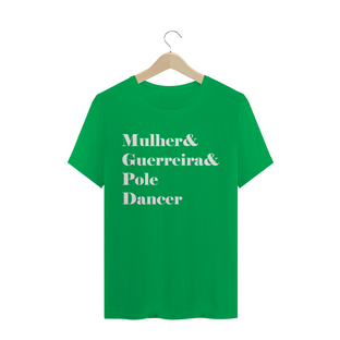 Nome do produtoCamiseta Mulher&Guerreira&Poledancer T-Shirt Quality