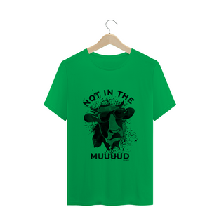 Nome do produtoCamiseta Not in the Muuuud