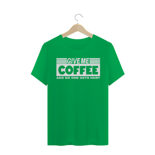 Nome do produtoGIVE ME COFFE - WHITE