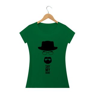 Nome do produtoCamisa Feminina Breaking Bad Say my name