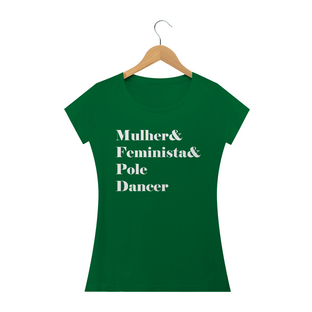 Nome do produtoCamiseta Mulher&Feminista&Poledancer Baby Long Quality