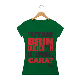 Nome do produtoCamisa do Canal | You tá de Brinqueichon uite me cara? | Baby Long