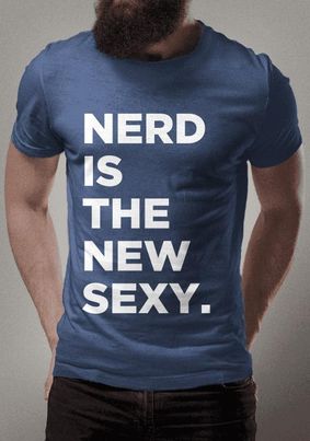 Nerd is the new sexy!!!