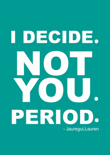 Nome do produtoI DECIDE. NOT YOU. PERIOD.