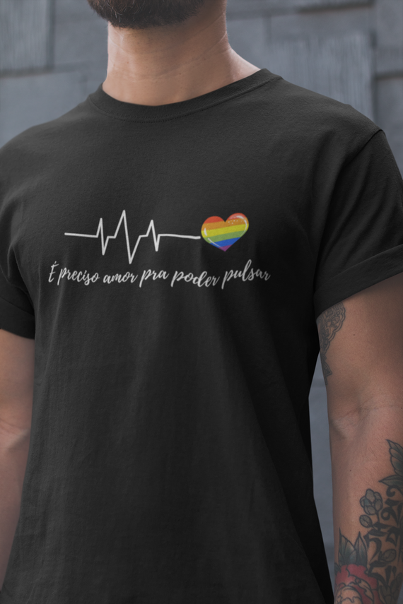 T-Shirt Quality É preciso amor...