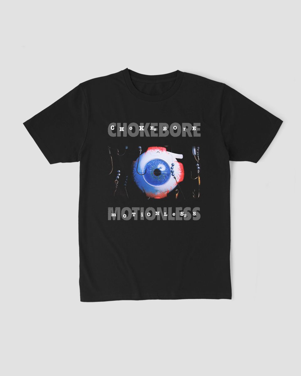 Nome do produto: Camiseta Chokebore Motionless Mind The Gap Co.