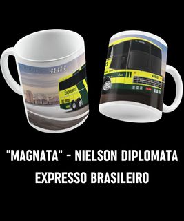 Nome do produtoCANECA ÔNIBUS MAGNATA EXPRESSO BRASILEIRO NIELSON DIPLOMATA