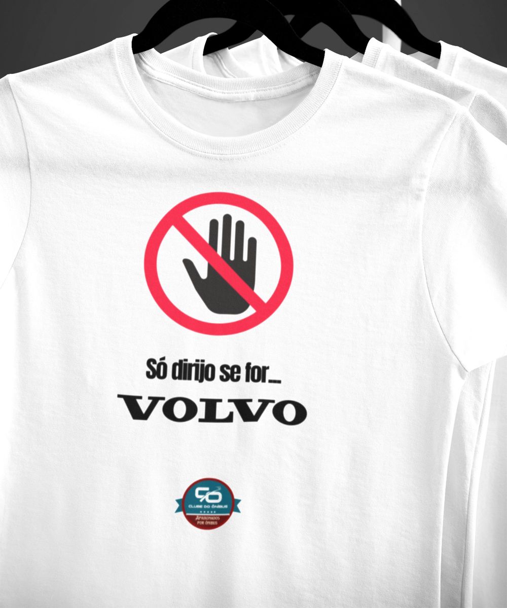 Nome do produto: CAMISETA MASCULINA SÓ DIRIJO SE FOR VOLVO