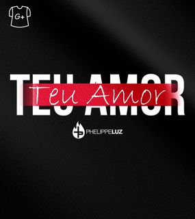 Nome do produtoCamiseta Plus Size Phelippe Luz - Teu Amor