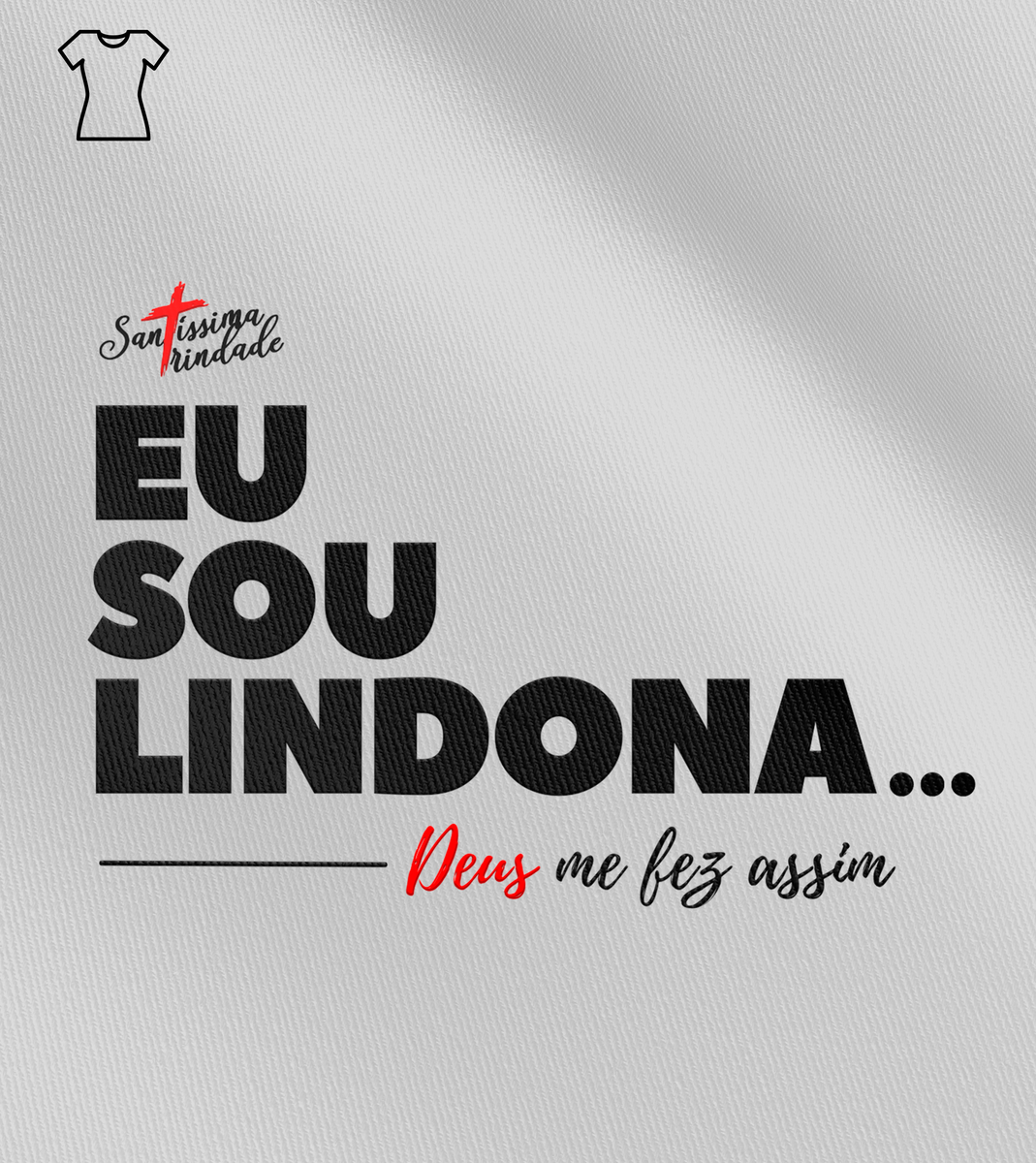 Nome do produto: Camiseta Feminina Forró Santíssima Trindade - Eu Sou Lindona