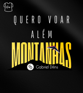 Nome do produtoCamiseta Plus Size Gabriel Dilins - Quero Voar Além Montanhas