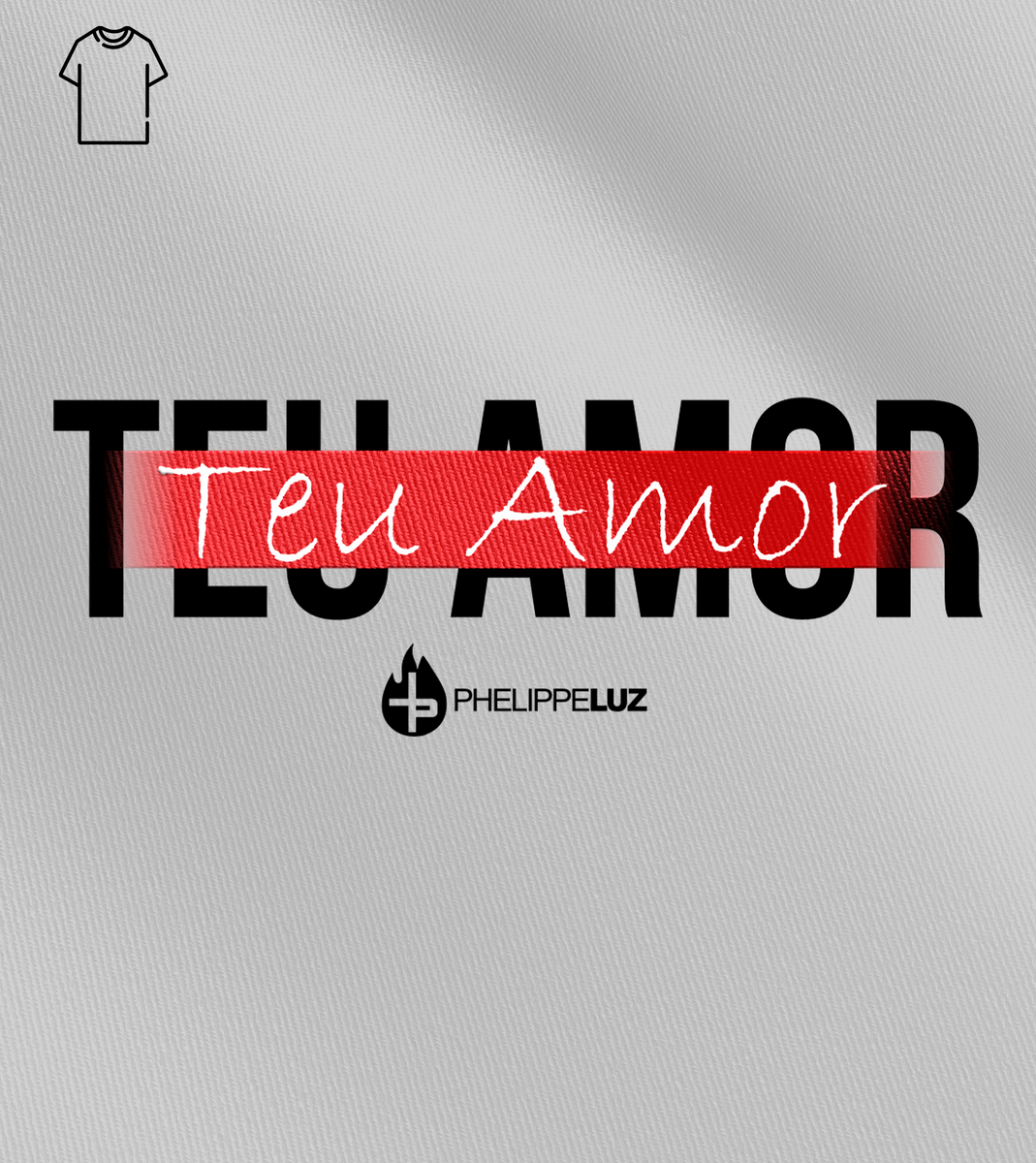 Nome do produto: Camiseta Masculina Phelippe Luz - Teu Amor
