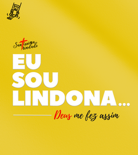 Camiseta Infantil Forró Santíssima Trindade - Eu sou lindona