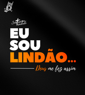 Camiseta Infantil Forró Santíssima Trindade - Eu sou lindão