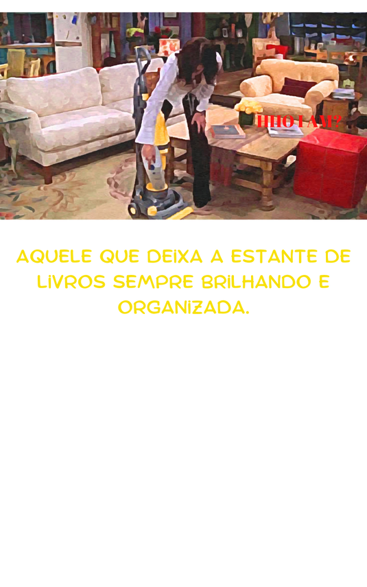 Aquele Que Deixa A Estante De Livros Sempre Brilhando E Organizada