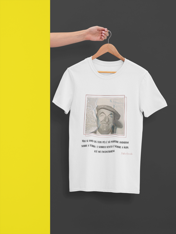 T Shirt Unissex Pablo Neruda