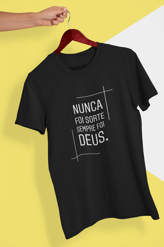 T-shirt Unissex - Nunca foi Sorte