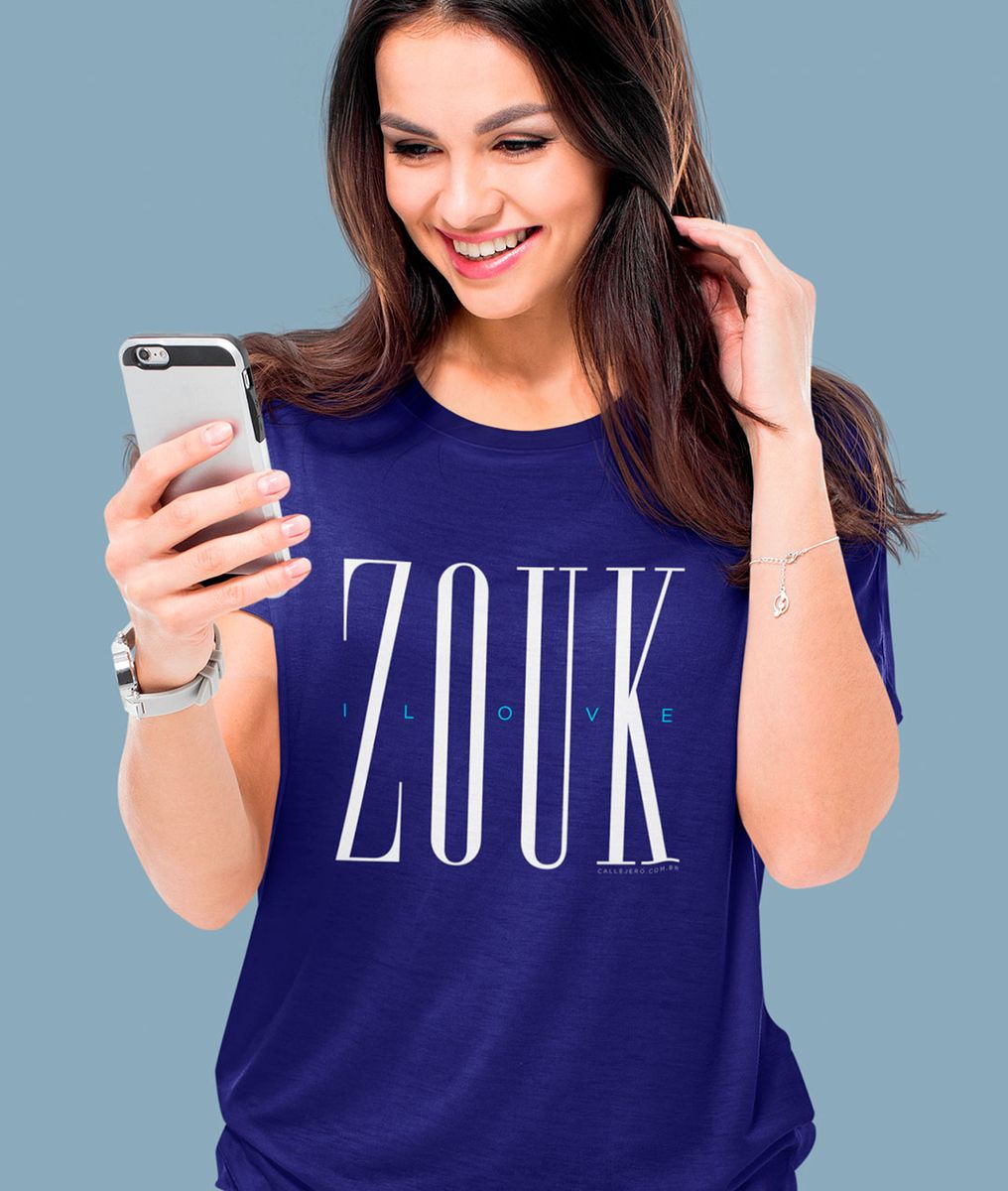Nome do produto: ZOUK I Love - Fem