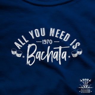 Nome do produtoAll You Need is Bachata