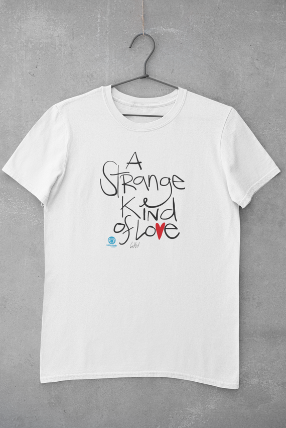 T Shirt Strange Kind of Love (Estampa Preta)