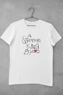 Nome do produtoT Shirt Strange Kind of Love (Estampa Preta)