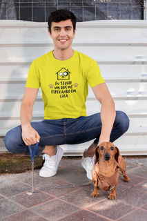 Camisa Unissex - Eu tenho um dog me esperando em casa
