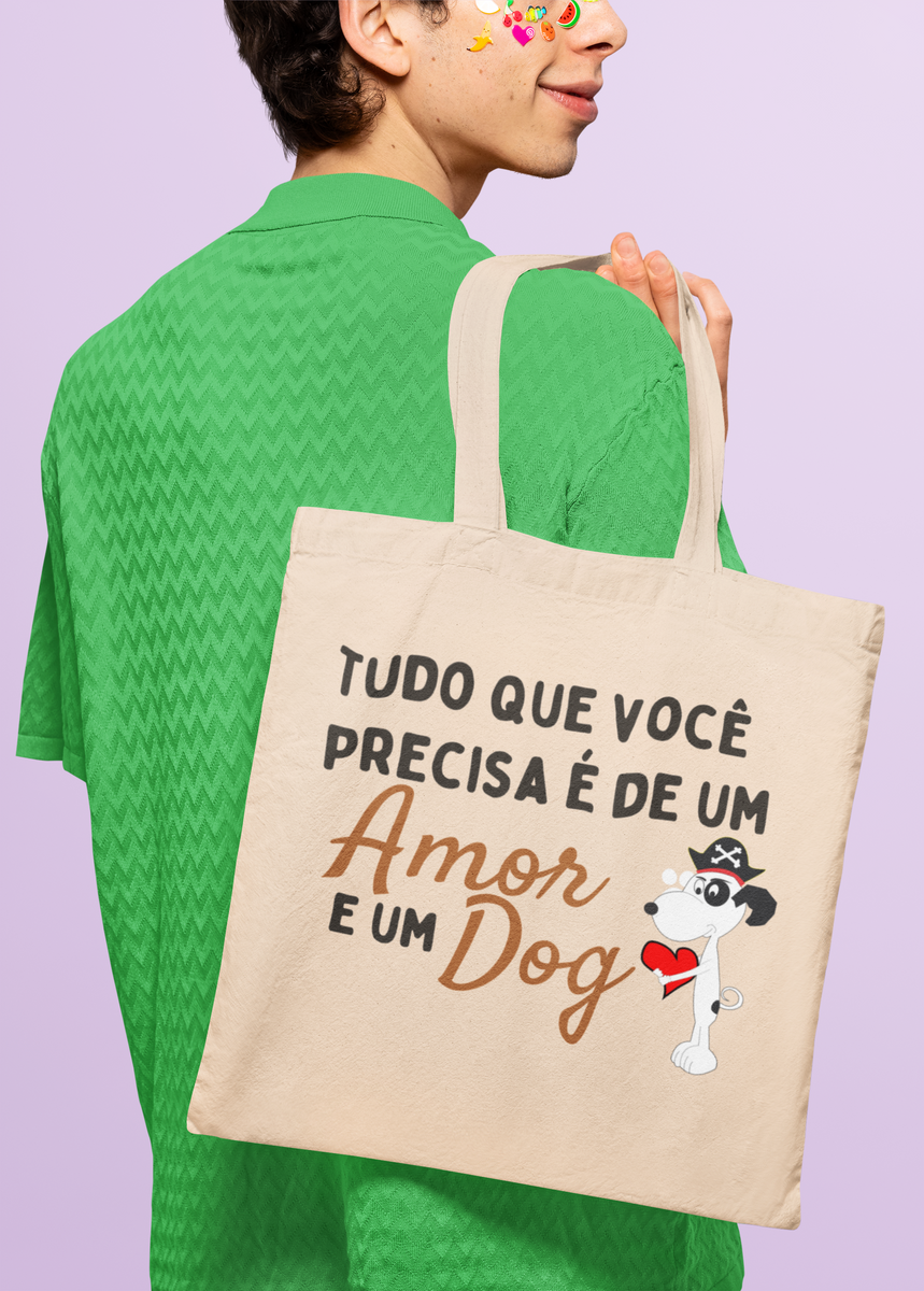 Nome do produto: Bolsa Ecobag - Tudo que você precisa é um de amor e um dog