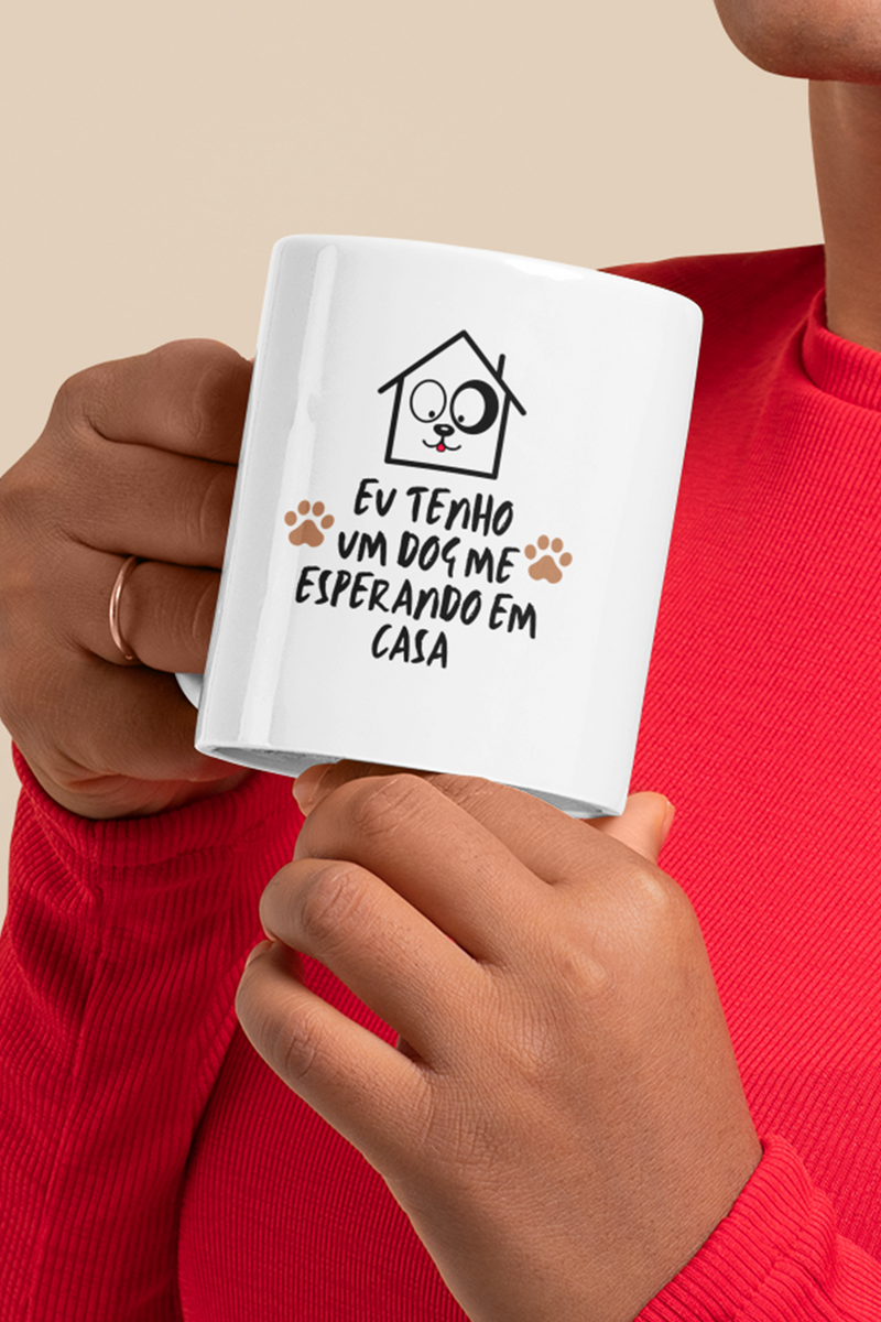 Nome do produto: Caneca - Eu tenho um dog me esperando em casa