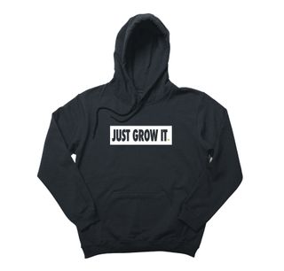 Moletom Just Grow It.