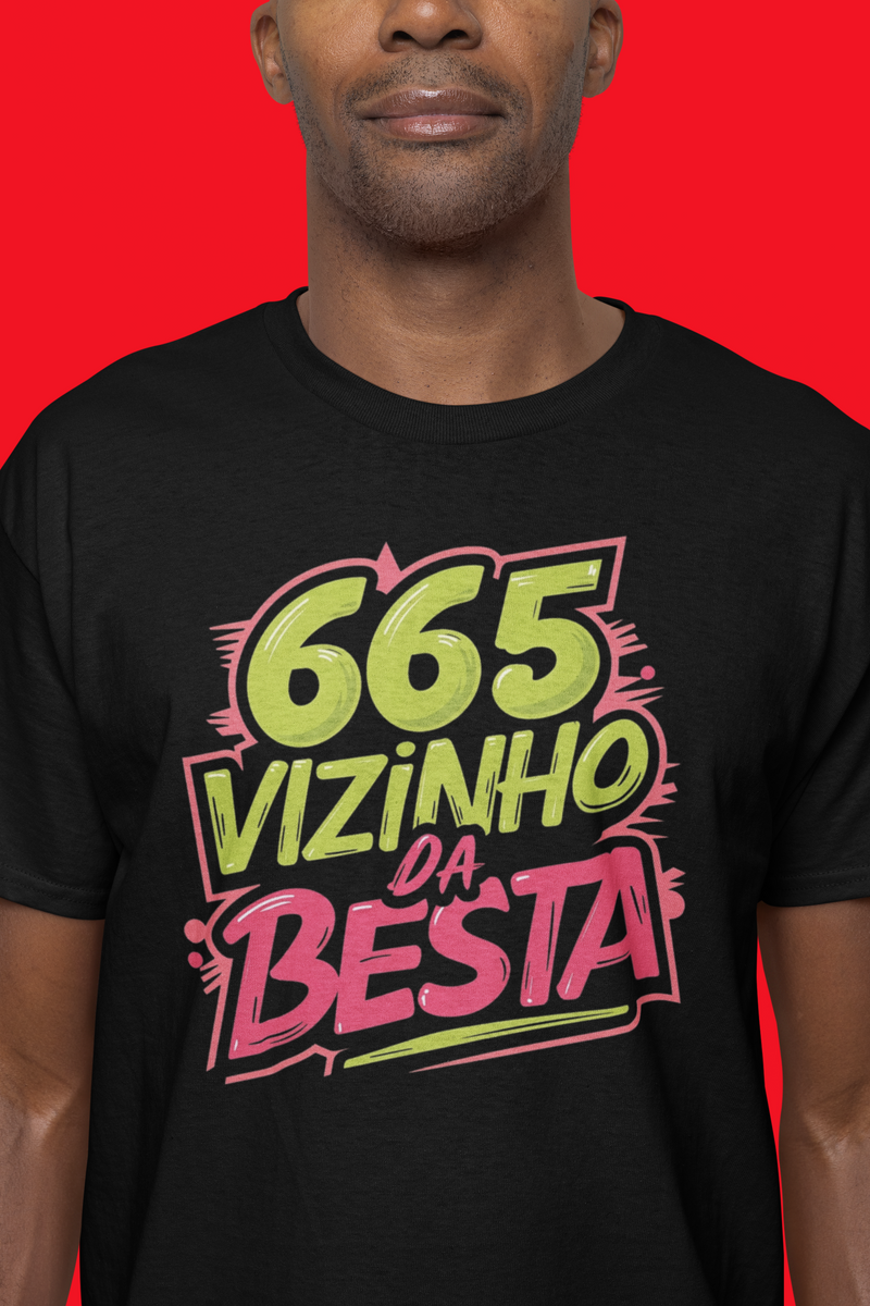 Nome do produto: Camiseta - 665 Vizinho da Besta