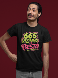 Nome do produtoCamiseta - 665 Vizinho da Besta