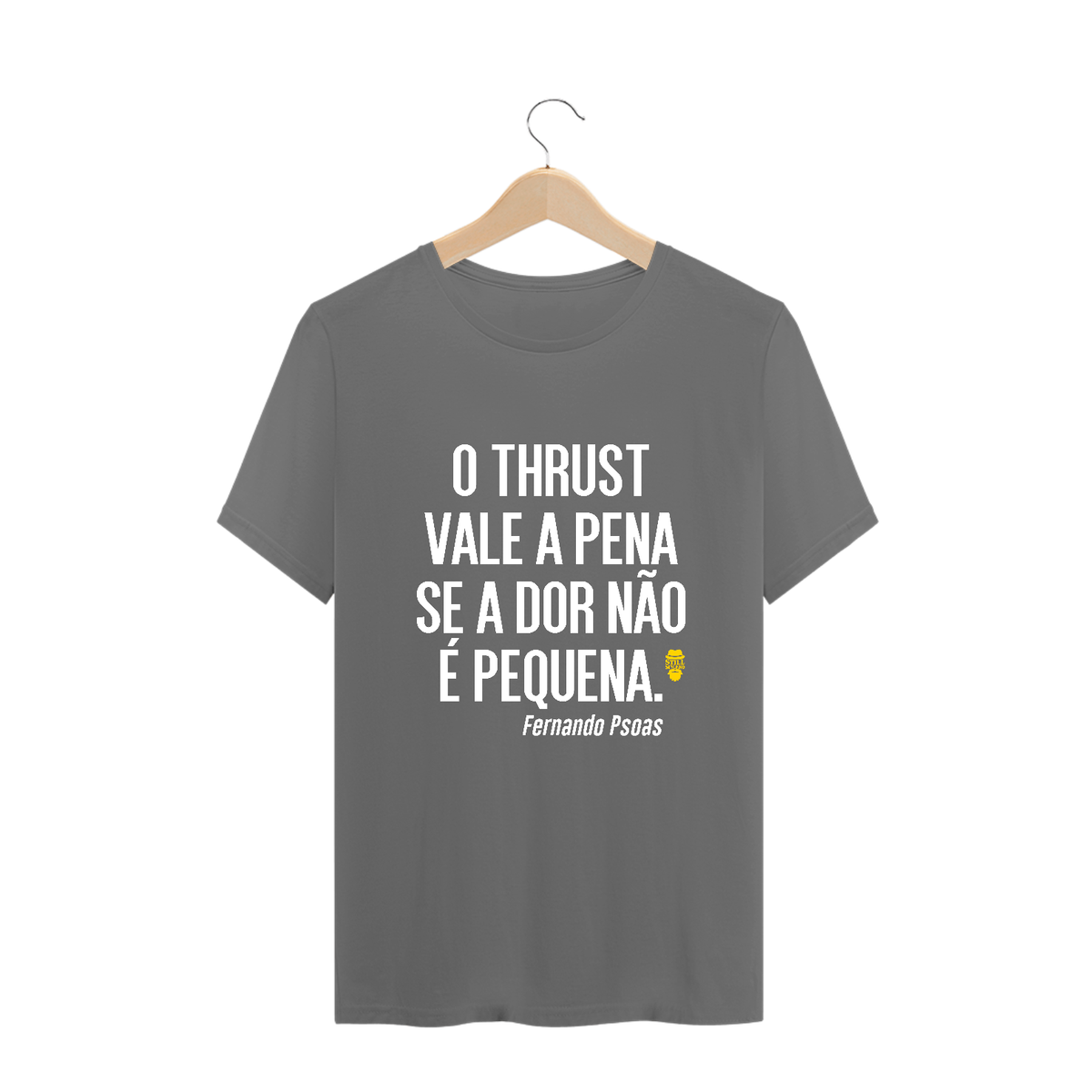 Nome do produto: Camiseta Estonada Thrust Fernado Psoas - StillSincero