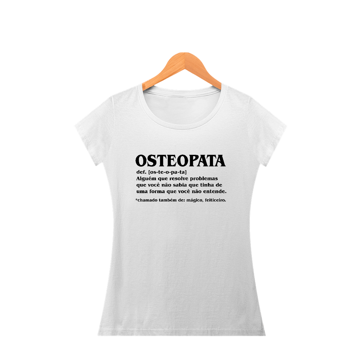 Nome do produto: Camiseta Feminina - Osteopata Def (Estampa Preta)