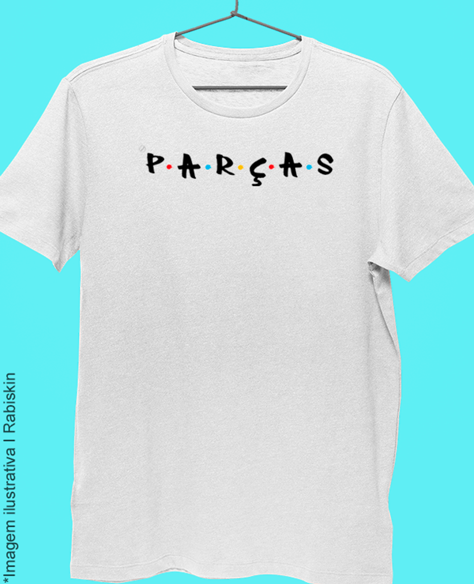 Nome do produto: Camiseta PARÇAS I Rabiskin