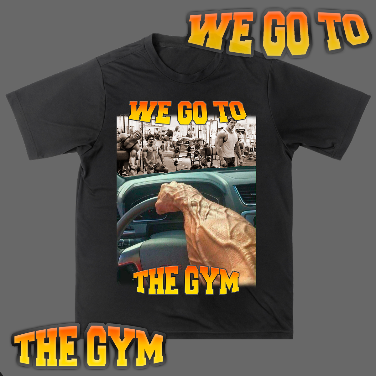 Nome do produto: Camisa - We Go To The Gym