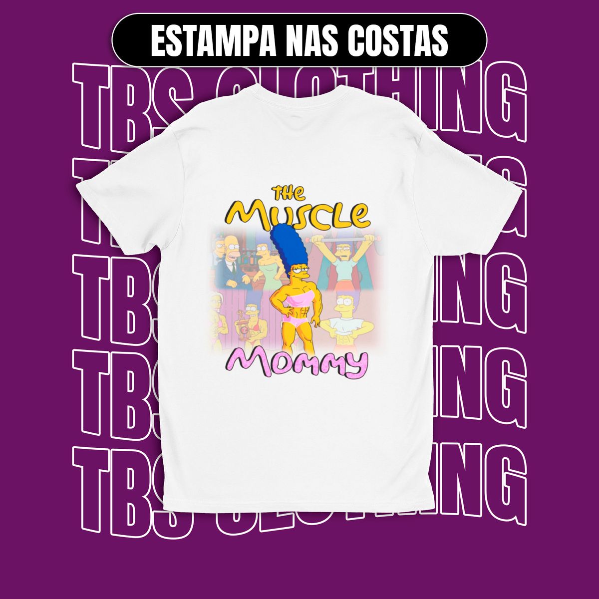 Nome do produto: (Estampa nas costas) The muscle mommy