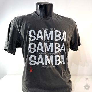 Nome do produtoCamiseta Eu Nasci com o Samba e no Samba me Criei - Cinza Estonada