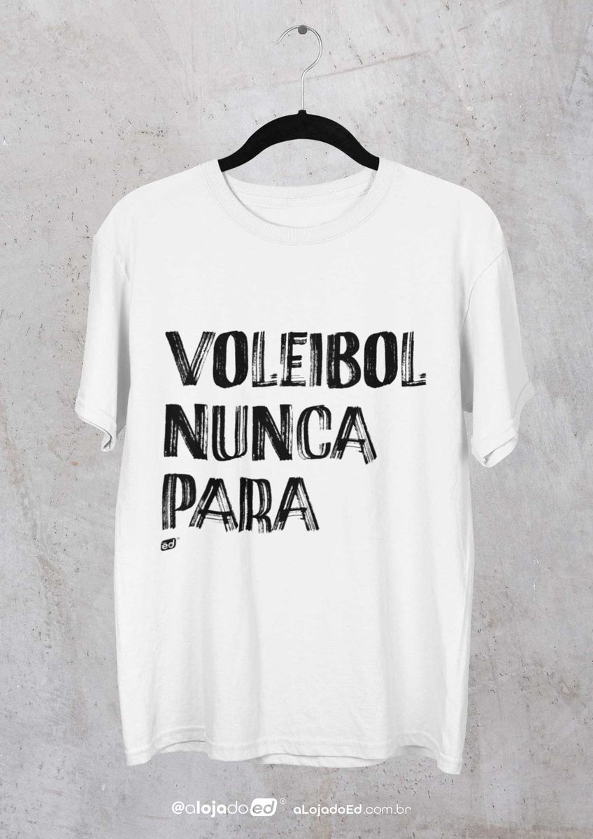 Nome do produto: Voleibol Nunca Para - Camiseta Unissex Branca Quality