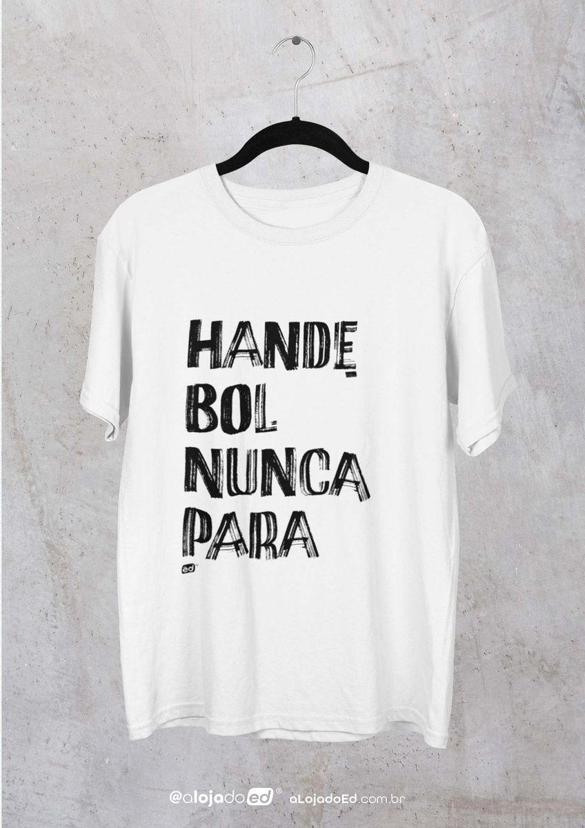 Nome do produto: Handebol Nunca Para - Camiseta Unissex Branca Quality