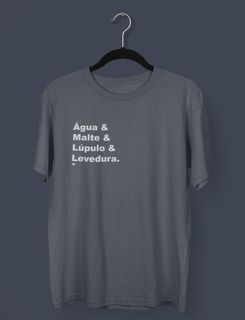 Nome do produtoCamiseta Água & Malte & Lúpulo & Levedura PRETA e CNZ CHUMBO