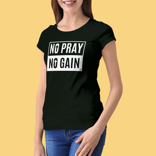 Camiseta No Pray No Gain - feminina