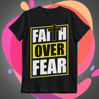 Nome do produtoFaith Over Fear 02 Camiseta