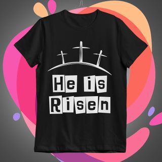 He is Risen 01 Camiseta