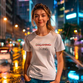Dreaming - Doing | Motivacional | Baby Long Classic