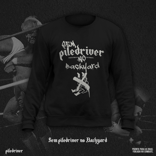 Nome do produtoMoletom Sem piledriver no Backyard - Preto