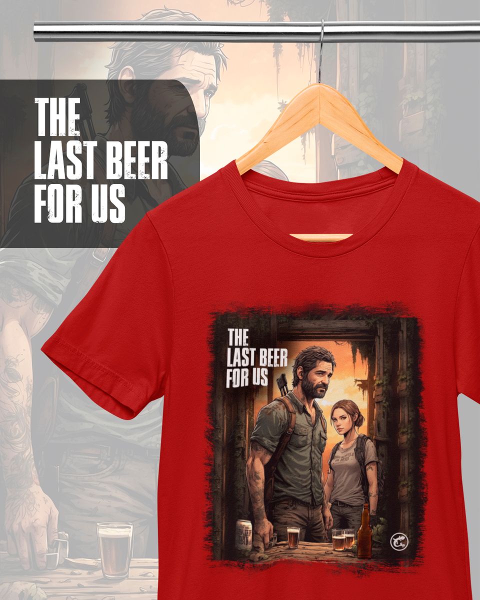 Nome do produto: Camiseta de Boteco The Last Beer For Us
