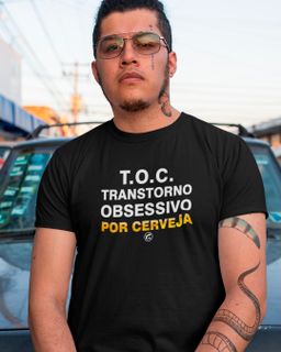 Camiseta T.O.C. - Transtorno Obsessivo por Cerveja