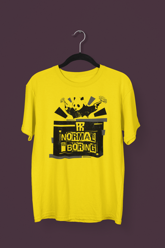 Normal is Boring - T-Shirt Quality
