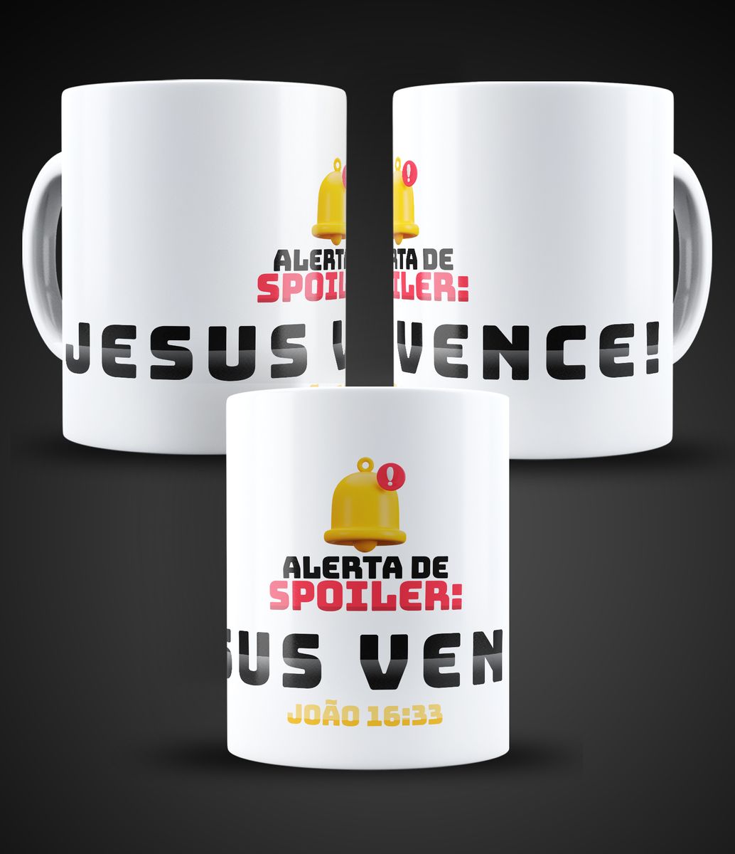 Nome do produto: Caneca Alerta de Spoiler: Jesus vence