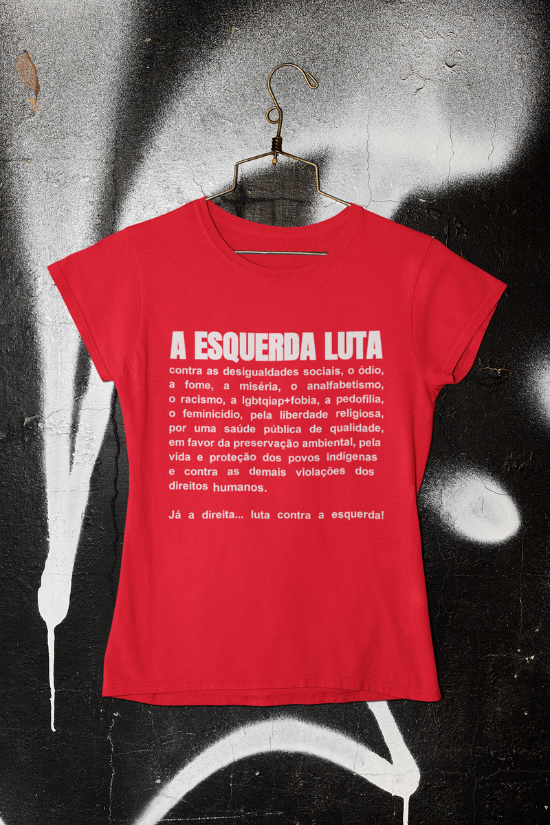 Nome do produto: T-shirt Baby Look A Esquerda Luta